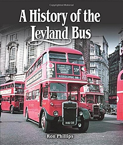 A History of the Leyland Bus (Hardcover)