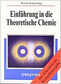 Einf?/4hrung in Die Theoretische Chemie (Paperback)