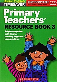 Primary Teachers Resource Book 03 Photocopiable Actvities for Teaching English to Children (Spiral Bound)