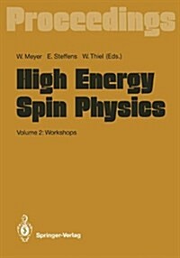 High Energy Spin Physics: Volume 2: Workshops Proceedings of the 9th International Symposium Held at Bonn, Frg, 6 15 September 1990 (Hardcover)