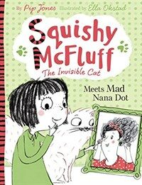 Squishy McFluff: Meets Mad Nana Dot (Paperback)