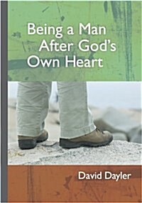 Being a Man After Gods Own Heart (Paperback)
