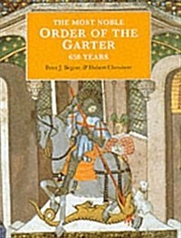 Most Noble Order of the Garter : 650 Years (Hardcover)