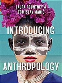 Introducing Anthropology: What Makes Us Human? (Paperback)