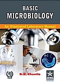 Basic Microbiology: A Illustrated Laboratory Manual (Hardcover)