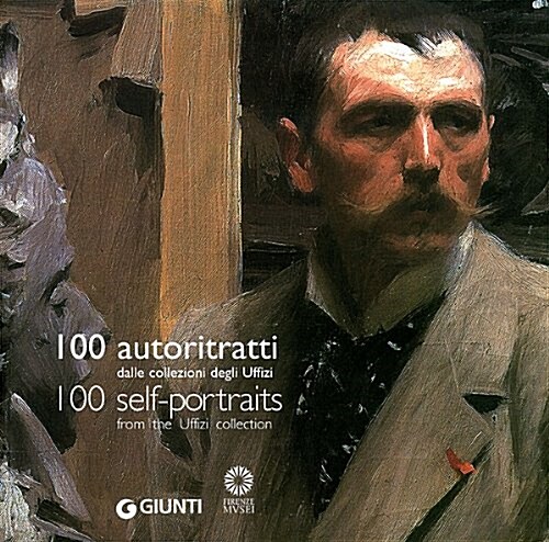 100 Self-portraits : From the Uffizi Collection (Paperback)