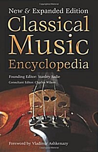 Classical Music Encyclopedia : New & Expanded Edition (Hardcover, New & Expanded ed)