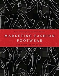 Marketing Fashion Footwear : The Business of Shoes (Paperback)