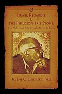 Israel Regardie and the Philosophers Stone (Paperback, UK)