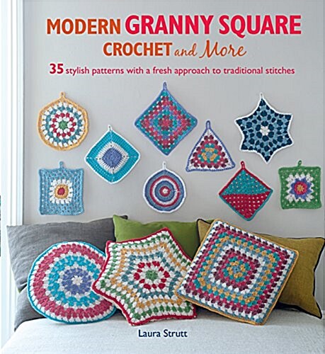 Modern Granny Square Crochet and More (Paperback)