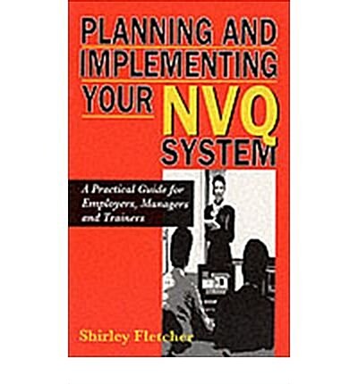 Planning and Implementing Your NVQ System (Paperback, 3 Rev ed)