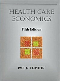 Health Care Economics (Hardcover, 5 Rev ed)
