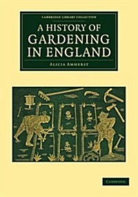 A History of Gardening in England (Paperback)