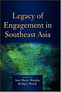 Legacy of Engagement in Southeast Asia (Hardcover)