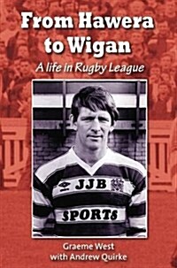 From Hawera to Wigan : A Life in Rugby League (Paperback, 2 Rev ed)