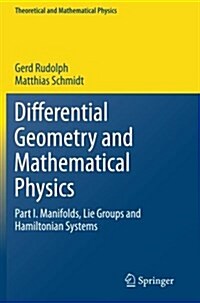 Differential Geometry and Mathematical Physics: Part I. Manifolds, Lie Groups and Hamiltonian Systems (Paperback, 2013)