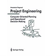 Project Engineering: Computer-Oriented Planning and Operational Decision Making (Hardcover)