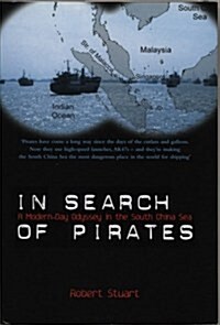 In Search of Pirates : A Modern Day Odyssey in the South China Seas (Hardcover)