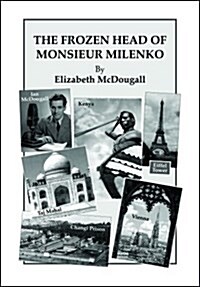 The Frozen Head of Monsieur Milenko (Paperback)