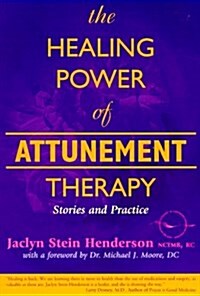 HEALING POWER OF ATTUNEMENT THERAPY (Paperback)