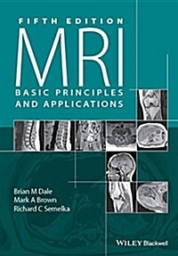 MRI: Basic Principles and Applications (Paperback, 5, Revised)