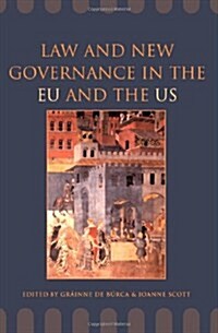 Law and New Governance in the EU and the US (Paperback)
