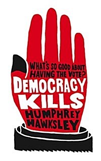 Democracy Kills (Paperback)