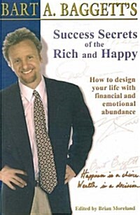 Success Secrets of the Rich and Happy : How to Design Your Life with Financial and Emotional Abundance (Paperback)