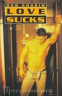 Love Sucks : New York Stories of Love, Hate and Anonymous Sex (Paperback)