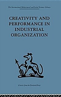 Creativity and Performance in Industrial Organization (Paperback)