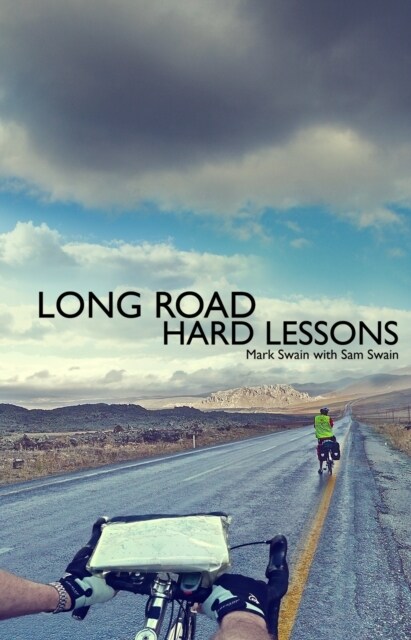 Long Road, Hard Lessons : Ireland to Japan by Bicycle - a 10,000 Mile Test of a Father and Sons Relationship (Paperback)