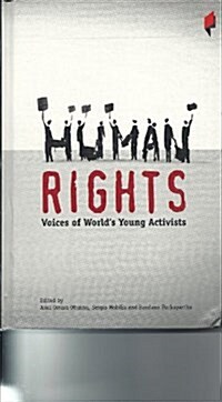 Human Rights: Voices of Worlds Young Activists (Hardcover)