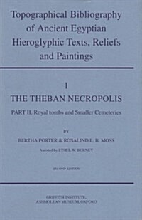 Topographical Bibliography of Ancient Egyptian Hieroglyphic Texts, Reliefs and Paintings (Hardcover, Augmented)