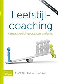Leefstijlcoaching: Kernvragen Bij Gedragsverandering (Paperback, 2012)
