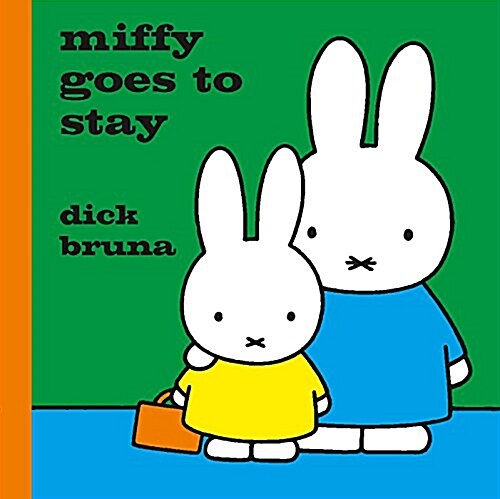 Miffy Goes to Stay (Hardcover)