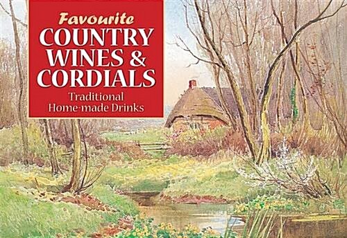 Favourite Country Wines and Cordials (Paperback)