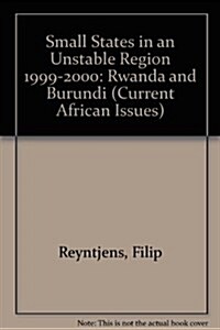 Small States in an Unstable Region : Rwanda and Burundi (Paperback)