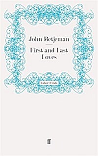 First and Last Loves (Paperback)