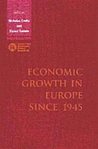 Economic Growth in Europe since 1945 (Hardcover)
