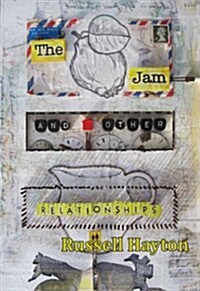 The Jam and Other Relationships (Paperback)