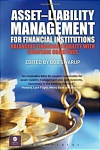 Asset-Liability Management for Financial Institutions : Balancing Financial Stability with Strategic Objectives (Hardcover)