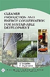 Cleaner Production and Engergy Conservation for Sustainable Development (Hardcover)