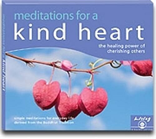 Meditations for a Kind Heart : Finding Happiness Through Cherishing Others (CD-Audio)