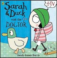 Sarah and Duck Visit the Doctor (Paperback)