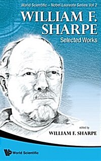 William F. Sharpe: Selected Works (Hardcover)