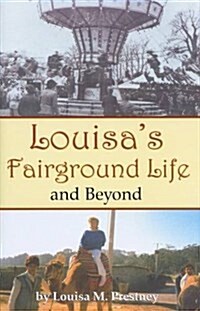 Louisas Fairground Life and Beyond (Hardcover)