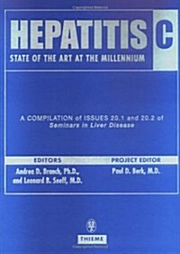 Hepatitis C : State of the Art at the Millennium - A Bound Compilation of Issues 1 and 2 of Seminars in Liver Disease (2000) (Hardcover)
