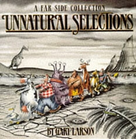 Unnatural Selections : A Far Side Collection (Paperback)