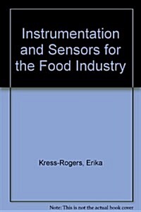 Instrumentation and Sensors for the Food Industry (Hardcover)