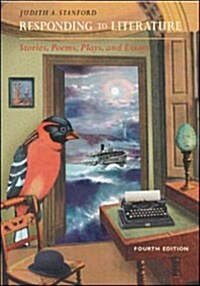 Responding to Literature : Stories, Poems, Plays, and Essays (Paperback, 4 Rev ed)